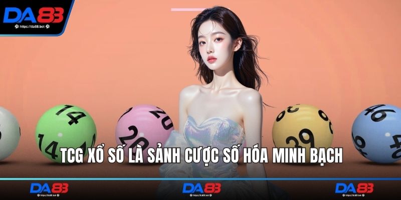 TCG xổ số là sảnh cược số hóa minh bạch